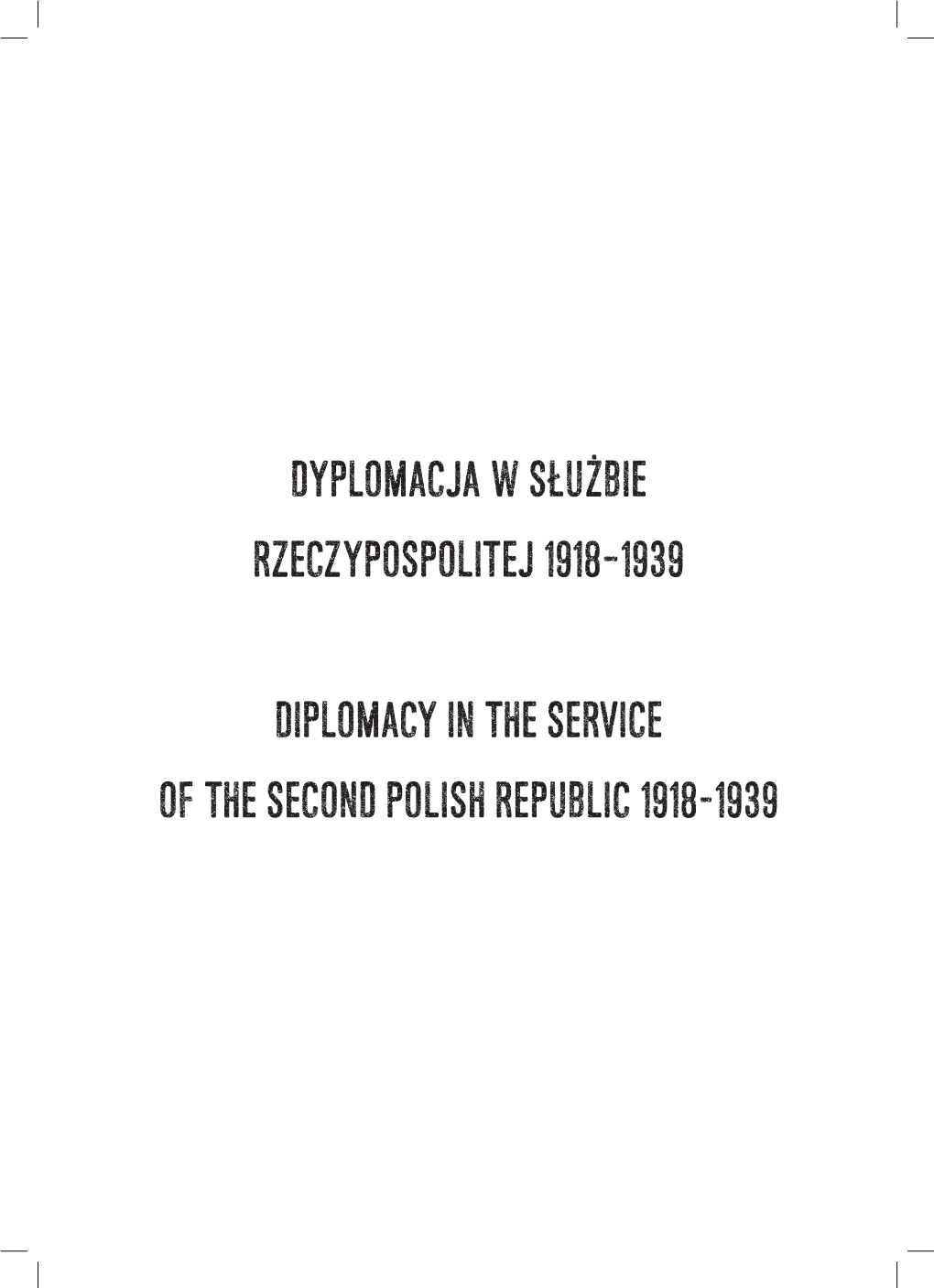 Dyplomacja W Służbie Rzeczypospolitej 1918–1939 Diplomacy In