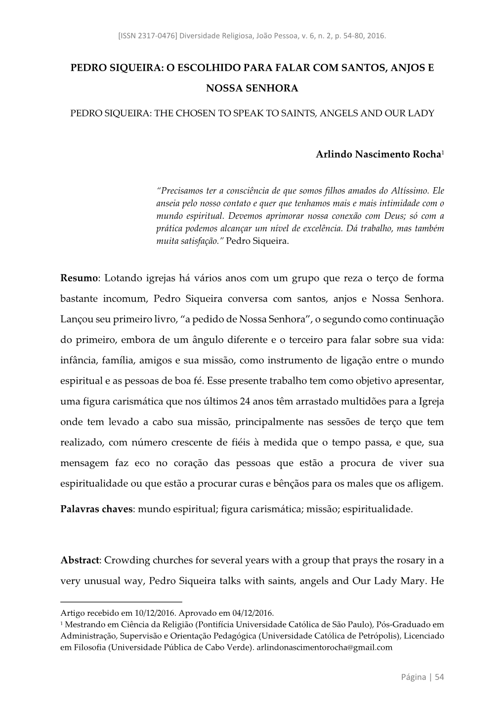 Pedro Siqueira: O Escolhido Para Falar Com Santos, Anjos E Nossa Senhora