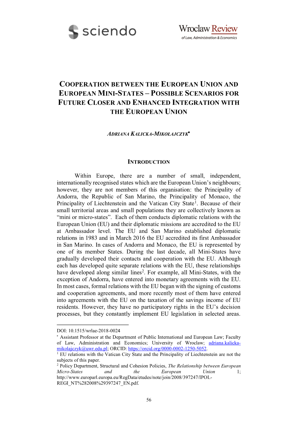 Cooperation Between the European Union and European Mini-States – Possible Scenarios for Future Closer and Enhanced Integration with the European Union