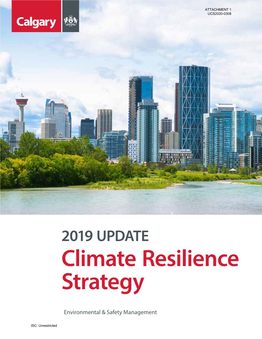 2019 Update Climate Resilience Strategy ISC: Unrestricted ATTACHMENT 1 UCS2020-0308