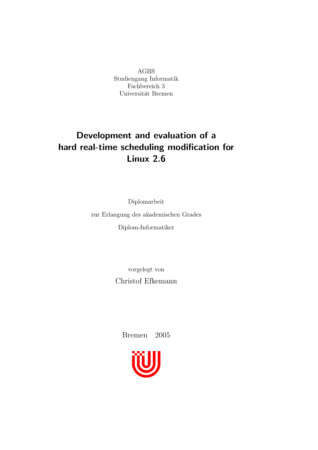 Development and Evaluation of a Hard Real-Time Scheduling Modification for Linux