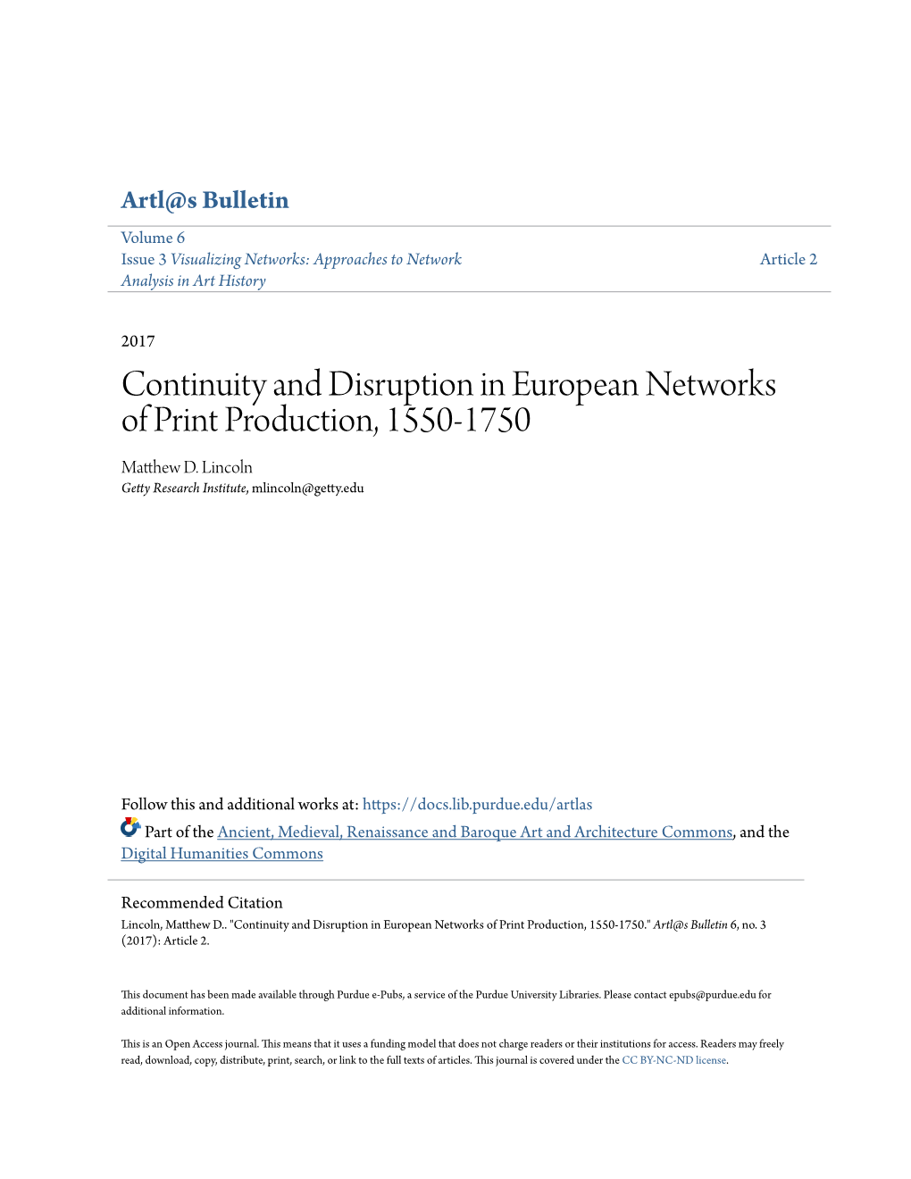 Continuity and Disruption in European Networks of Print Production, 1550-1750 Matthew .D Lincoln Getty Research Institute, Mlincoln@Getty.Edu