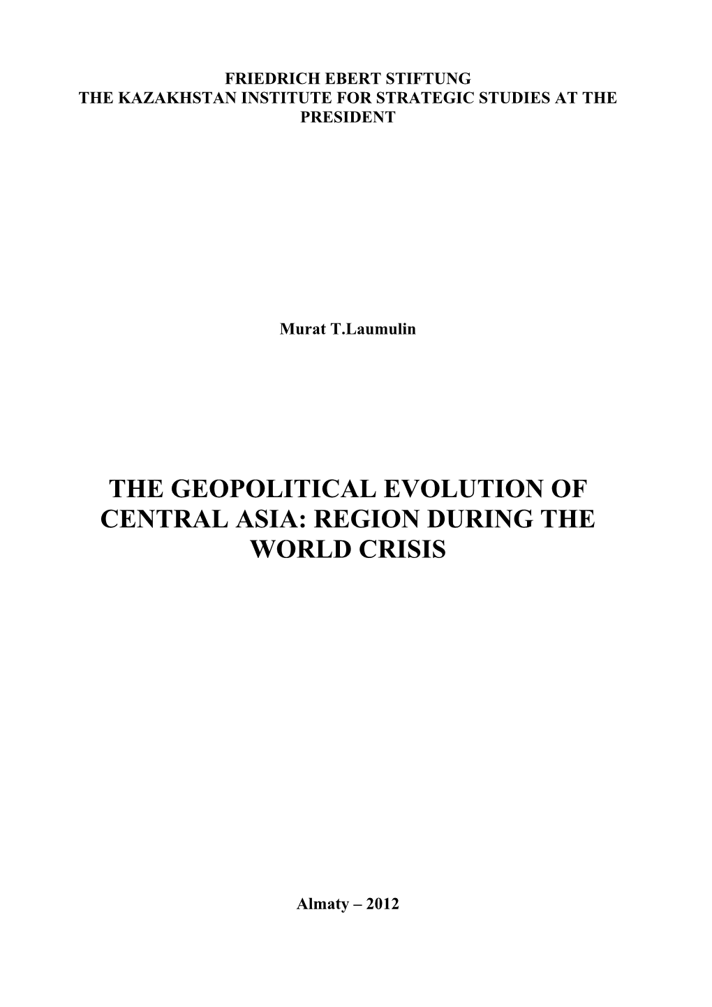 The Geopolitical Evolution of Central Asia: Region During the World Crisis