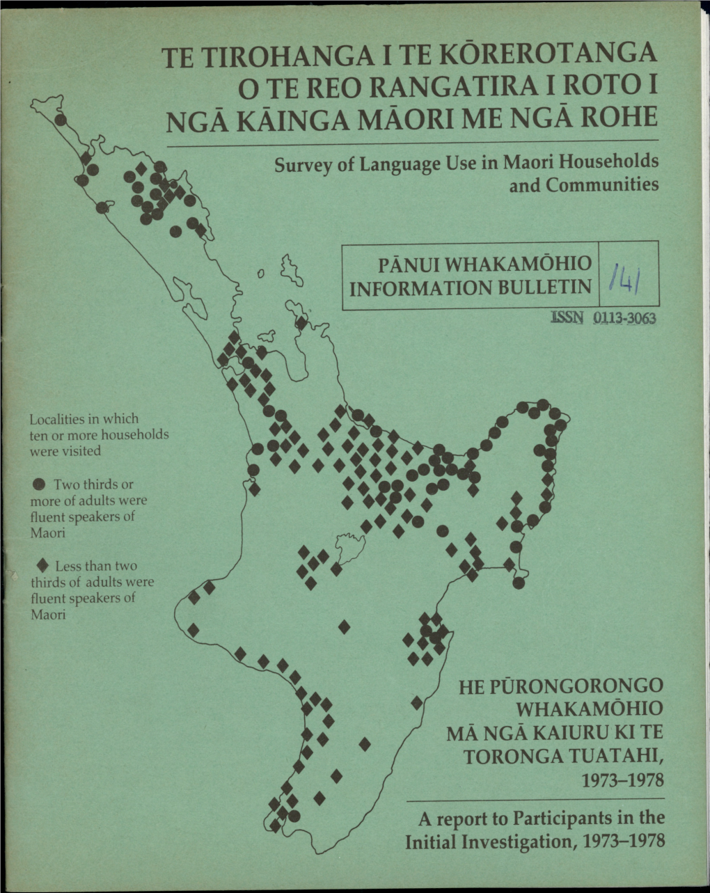 TE TIROHANGA I TE KOREROT ANGA 0 TE REO RANGATIRA I ROTO I -- - - NGA KAINGA MAORI ME NGA ROHE Survey of Language Use in Maori Households and Communities