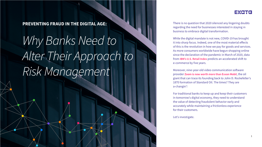 Why Banks Need to Alter Their Approach to Risk Management 2 Applications Are Able to Facilitate the Most Positive Changes