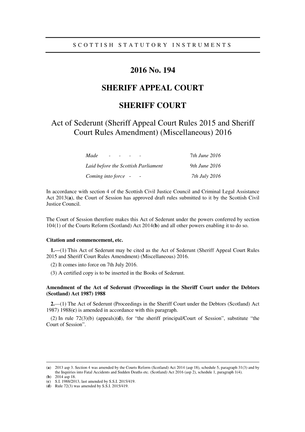 Act of Sederunt (Sheriff Appeal Court Rules 2015 and Sheriff Court Rules Amendment) (Miscellaneous) 2016