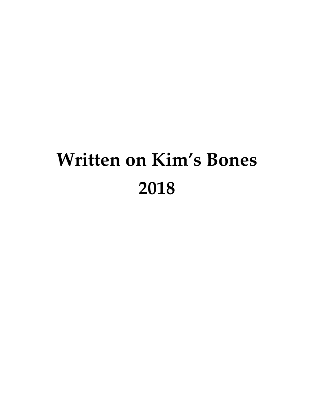 Written on Kim's Bones 2018