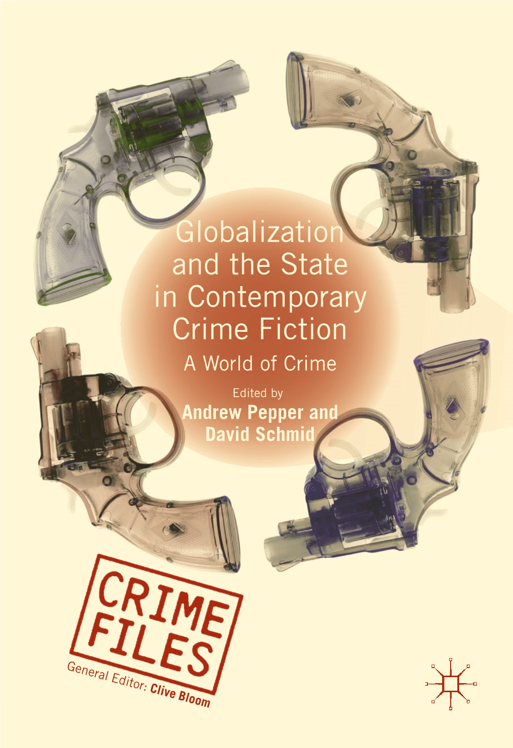 Globalization and the State in Contemporary Crime Fiction a World of Crime