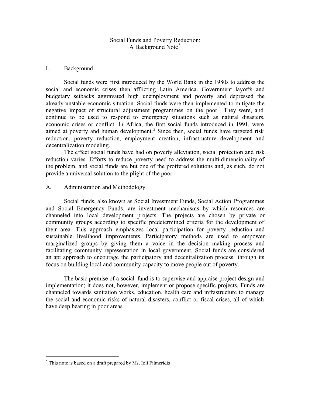 Social Funds and Poverty Reduction: a Background Note I. Background Social Funds Were First Introduced by the World Bank In