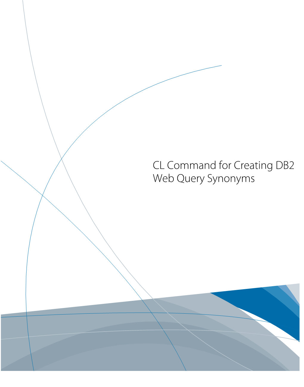 CL Command for Creating DB2 Web Query Synonyms