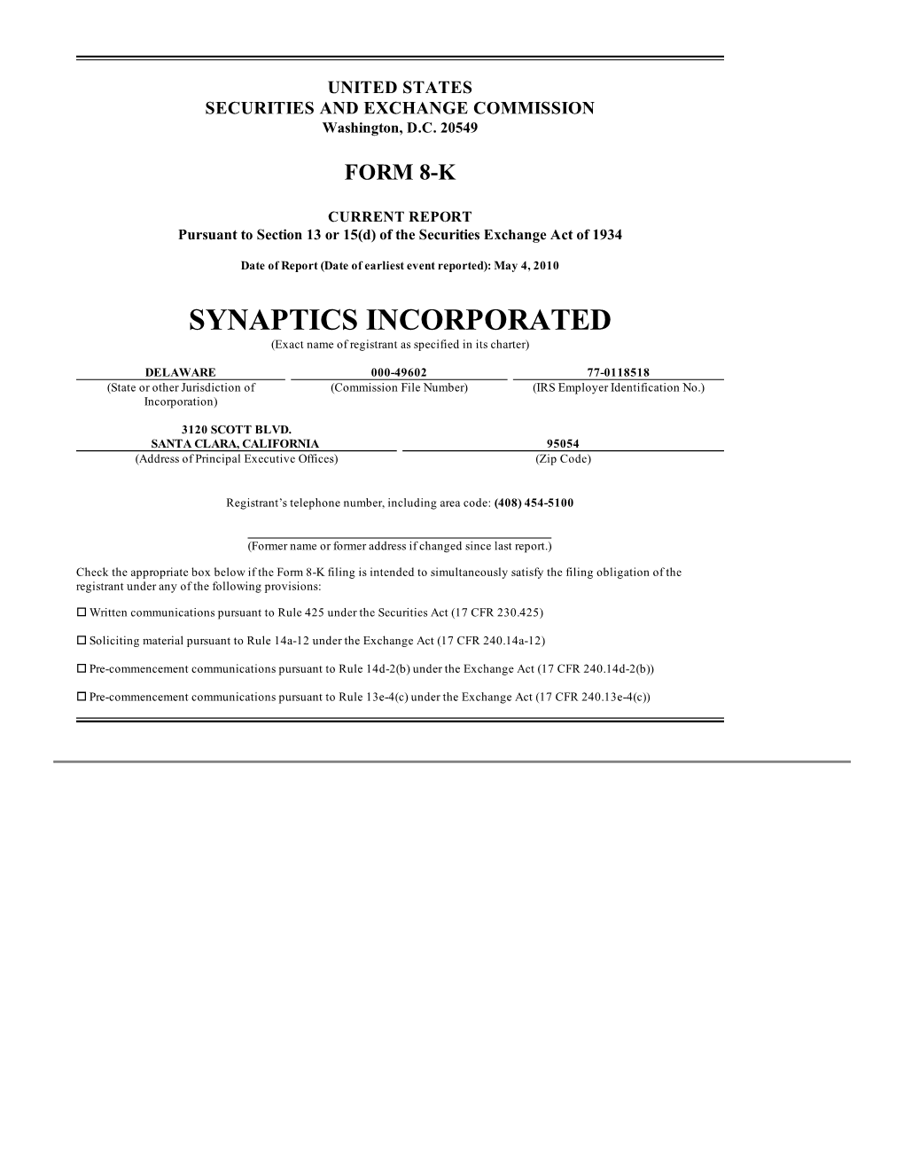 SYNAPTICS INCORPORATED (Exact Name of Registrant As Specified in Its Charter)