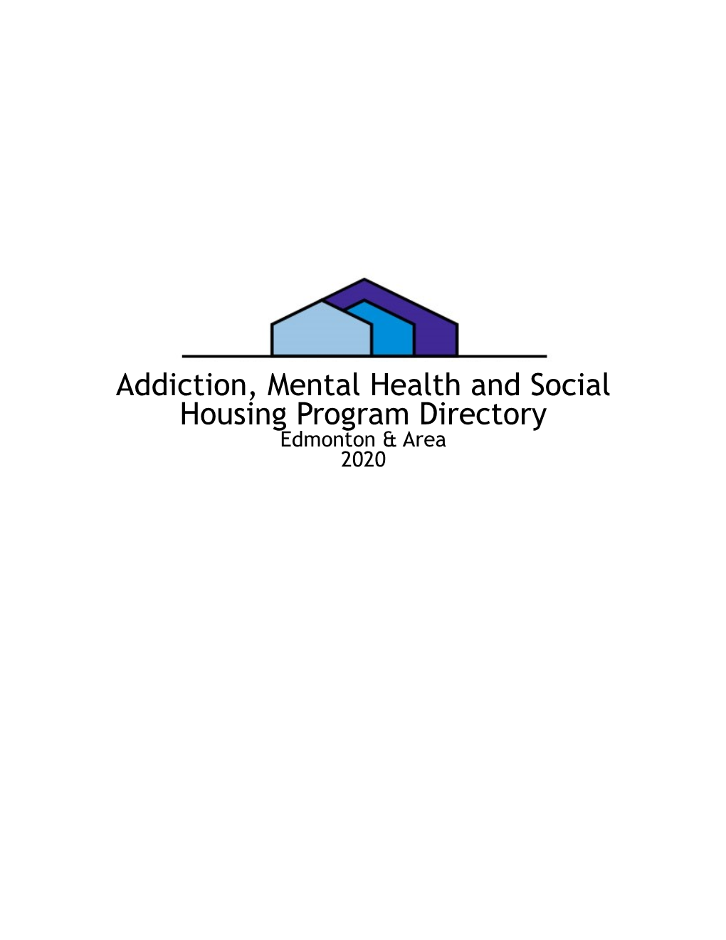 Addiction, Mental Health and Social Housing Program Directory Edmonton & Area 2020
