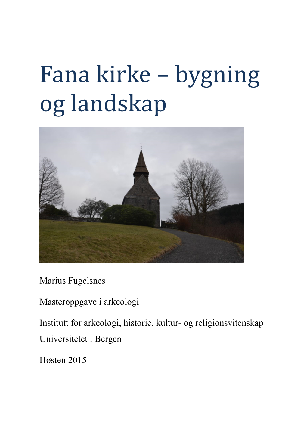 Fana Kirke – Bygning Og Landskap