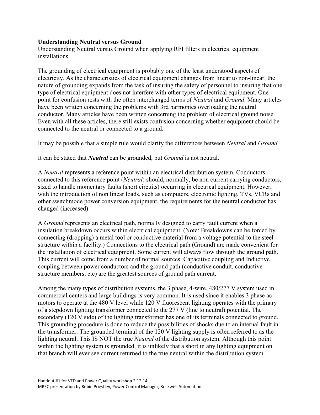 Understanding Neutral Versus Ground Understanding Neutral Versus Ground When Applying RFI Filters in Electrical Equipment Installations