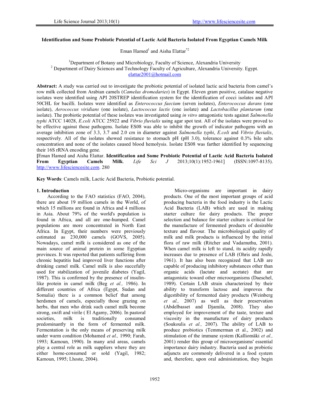 Life Science Journal 2013;10(1) 1952 Identification and Some Probiotic Potential of Lactic Ac