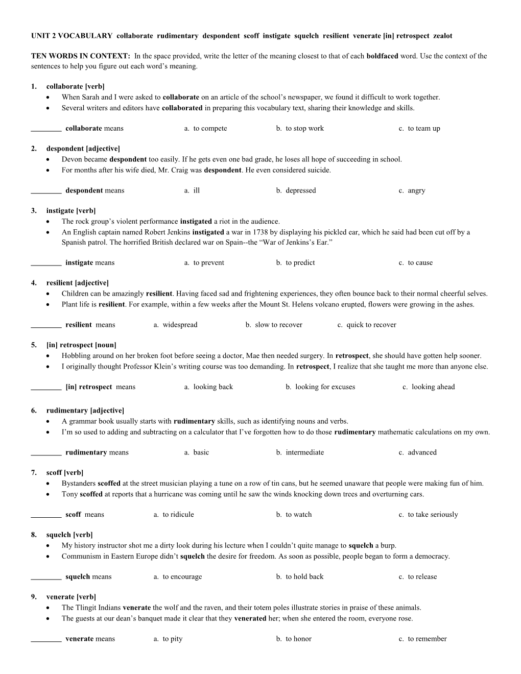 UNIT 2 VOCABULARY Collaborate Rudimentary Despondent Scoff Instigate Squelch Resilient