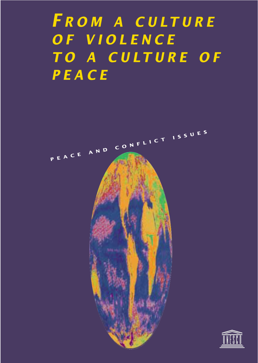 From a Culture of Violence to a Culture of Peace; Peace and Conflict Issues