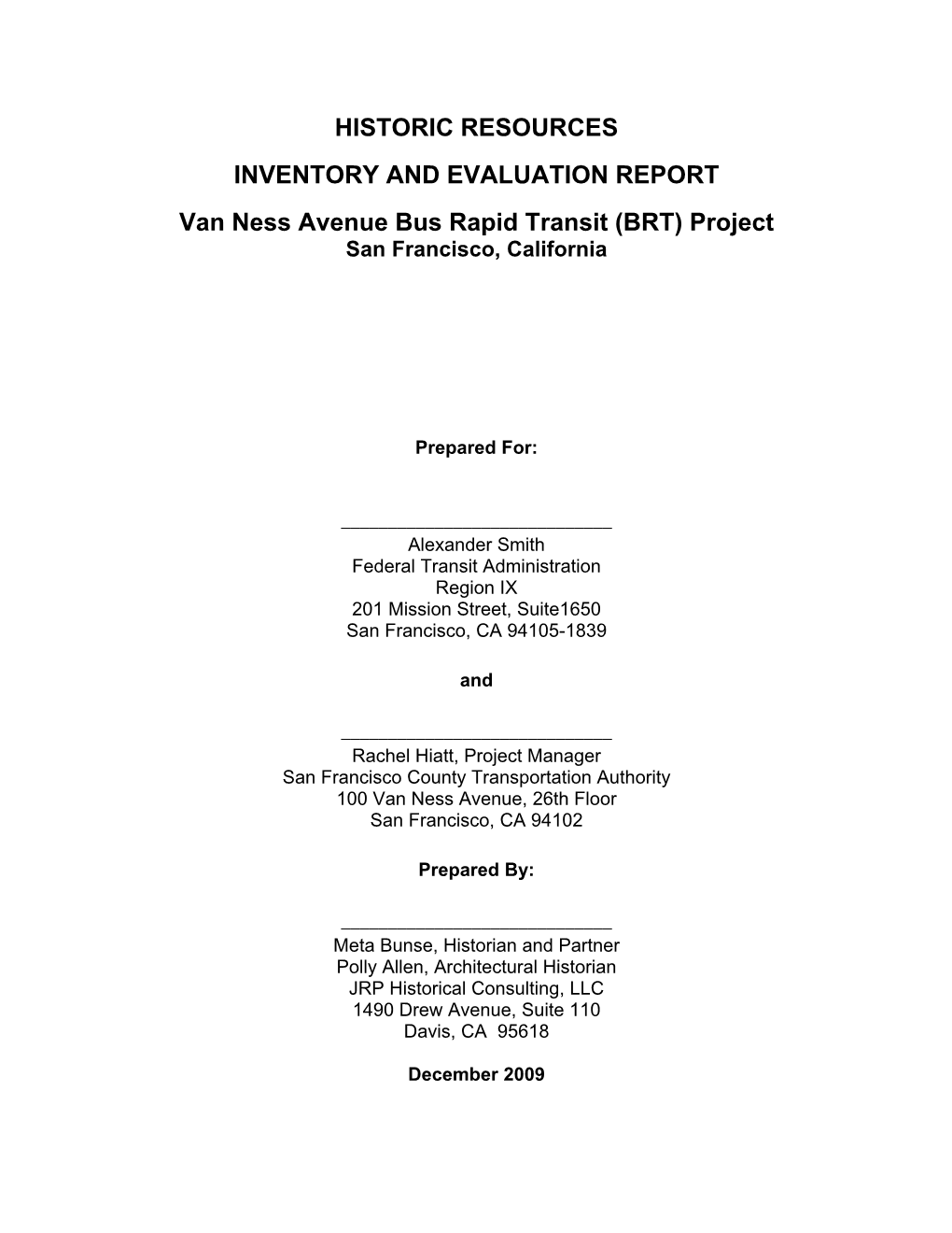 HISTORIC RESOURCES INVENTORY and EVALUATION REPORT Van Ness Avenue Bus Rapid Transit (BRT) Project San Francisco, California
