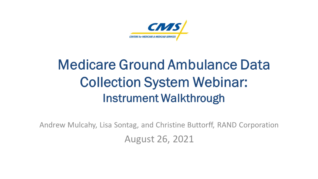 Medicare Ground Ambulance Data Collection System Webinar: Instrument Walkthrough