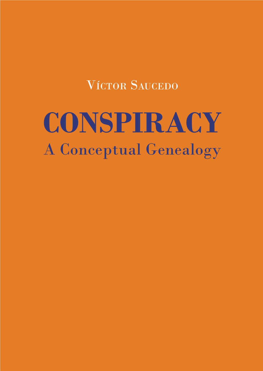 CONSPIRACY a Conceptual Genealogy