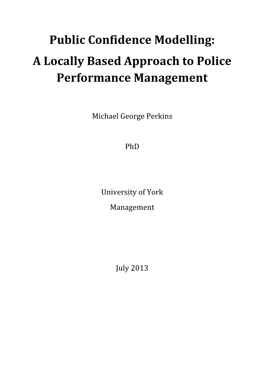 Public Confidence Modelling: a Locally Based Approach to Police Performance Management