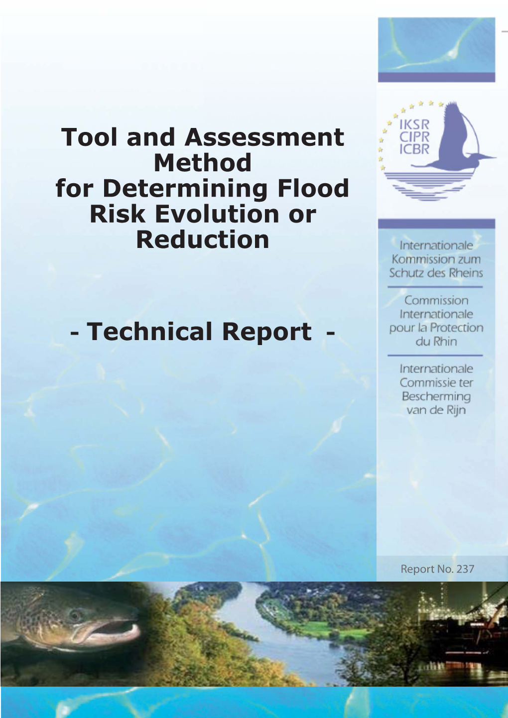 Tool and Assessment Method for Determining Flood Risk Evolution Or Reduction