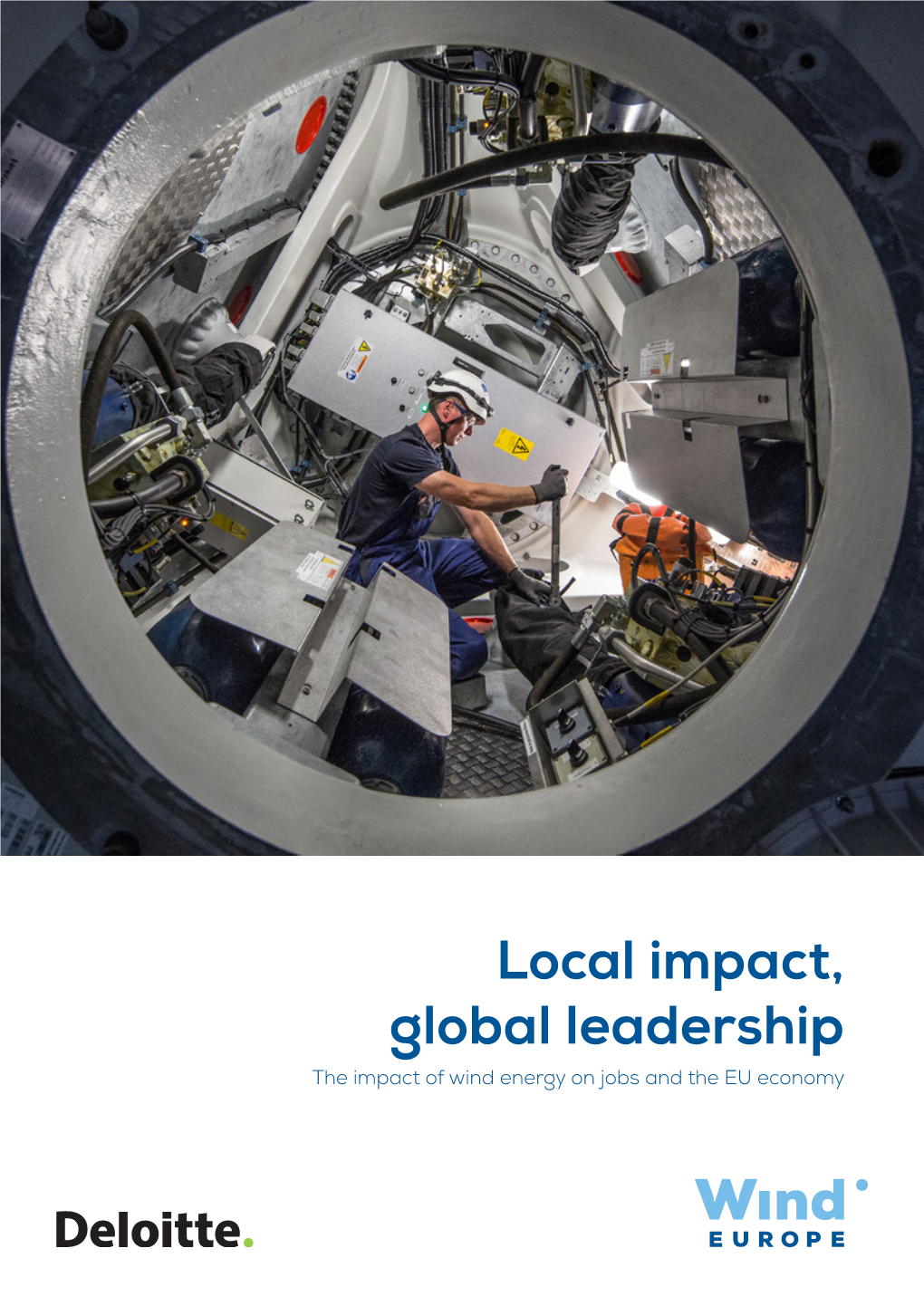 Local Impact, Global Leadership. the Impact of Wind Energy on Jobs and the EU Economy Windeurope Executive Summary