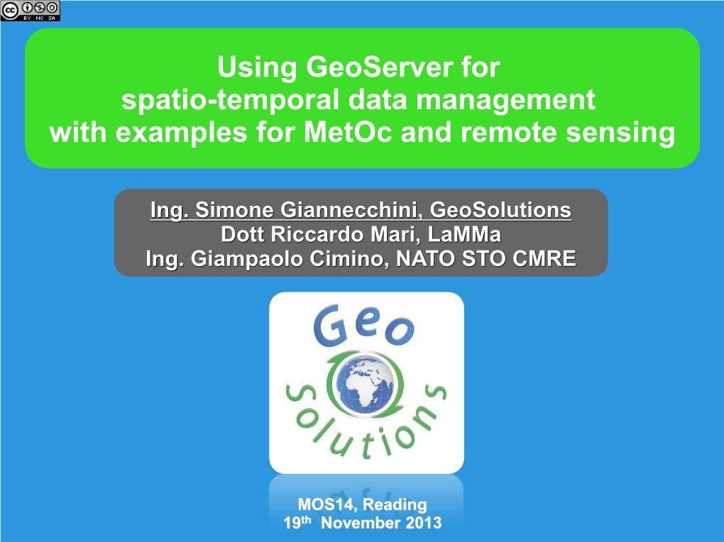 Using Geoserver for Spatio-Temporal Data Management with Examples for Metoc and Remote Sensing
