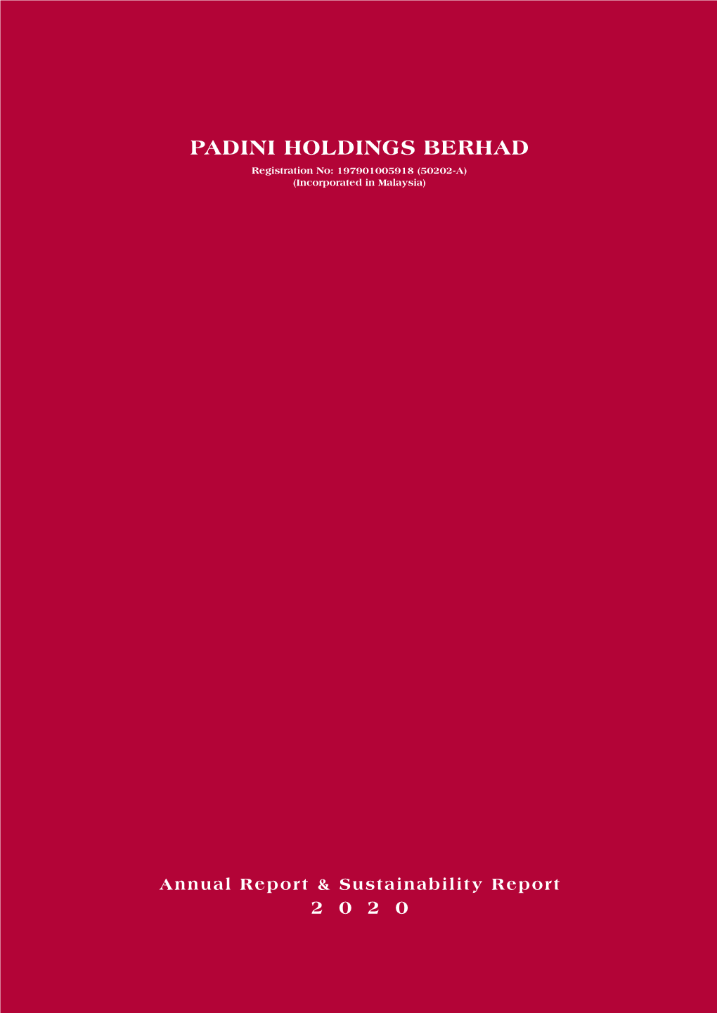 PADINI HOLDINGS BERHAD Registration No: 197901005918 (50202-A) (Incorporated in Malaysia) P ADINI H OLDINGS B ER AD