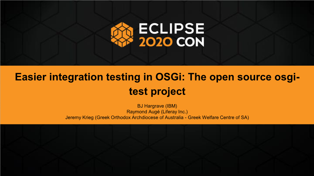 Easier Integration Testing in Osgi: the Open Source Osgi- Test Project