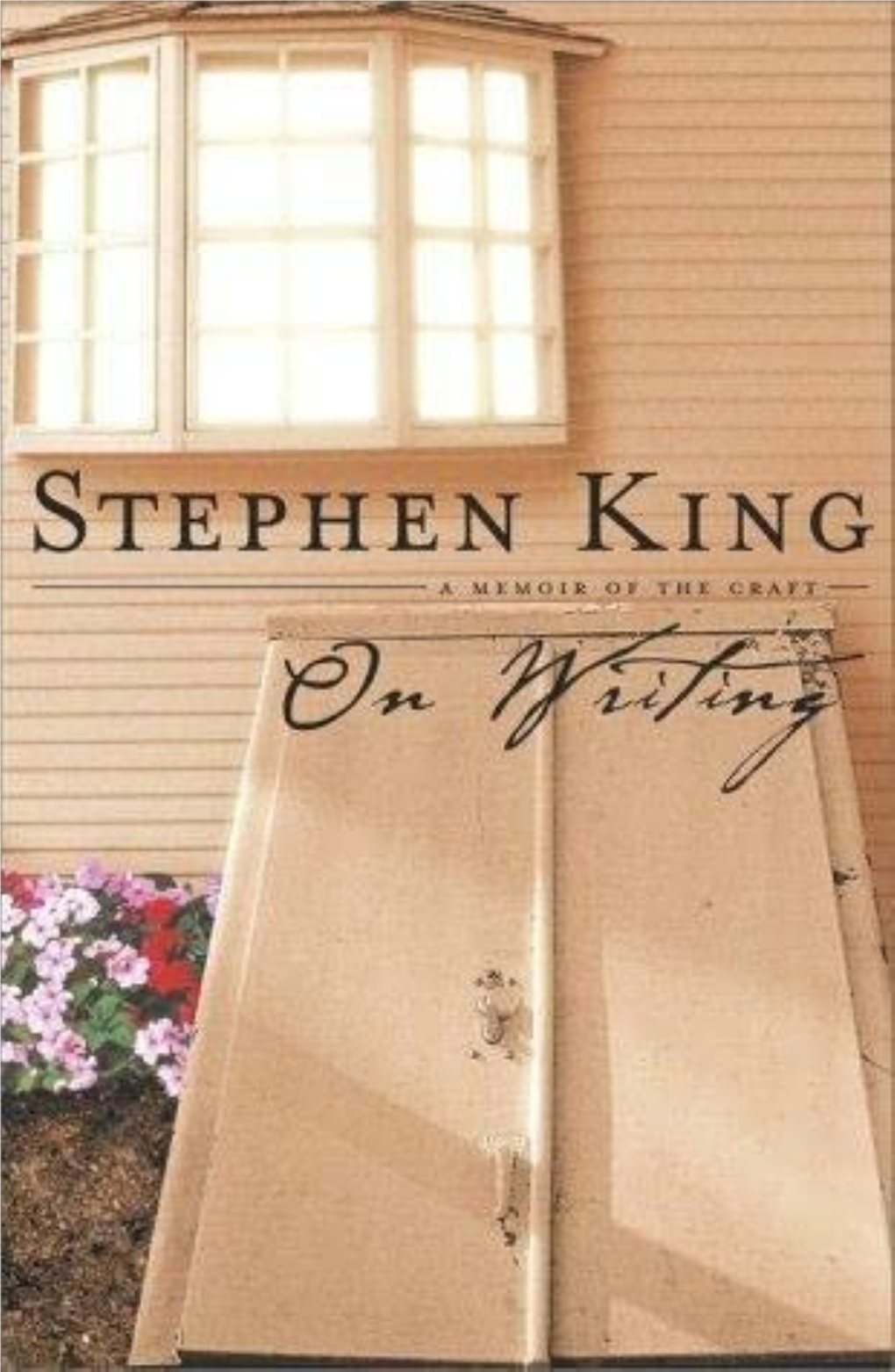 On Writing: a Memoir of the Craft by Stephen King