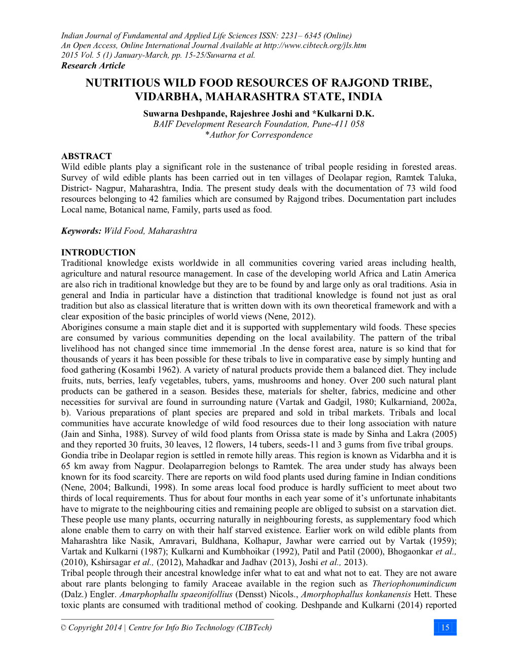 NUTRITIOUS WILD FOOD RESOURCES of RAJGOND TRIBE, VIDARBHA, MAHARASHTRA STATE, INDIA Suwarna Deshpande, Rajeshree Joshi and *Kulkarni D.K