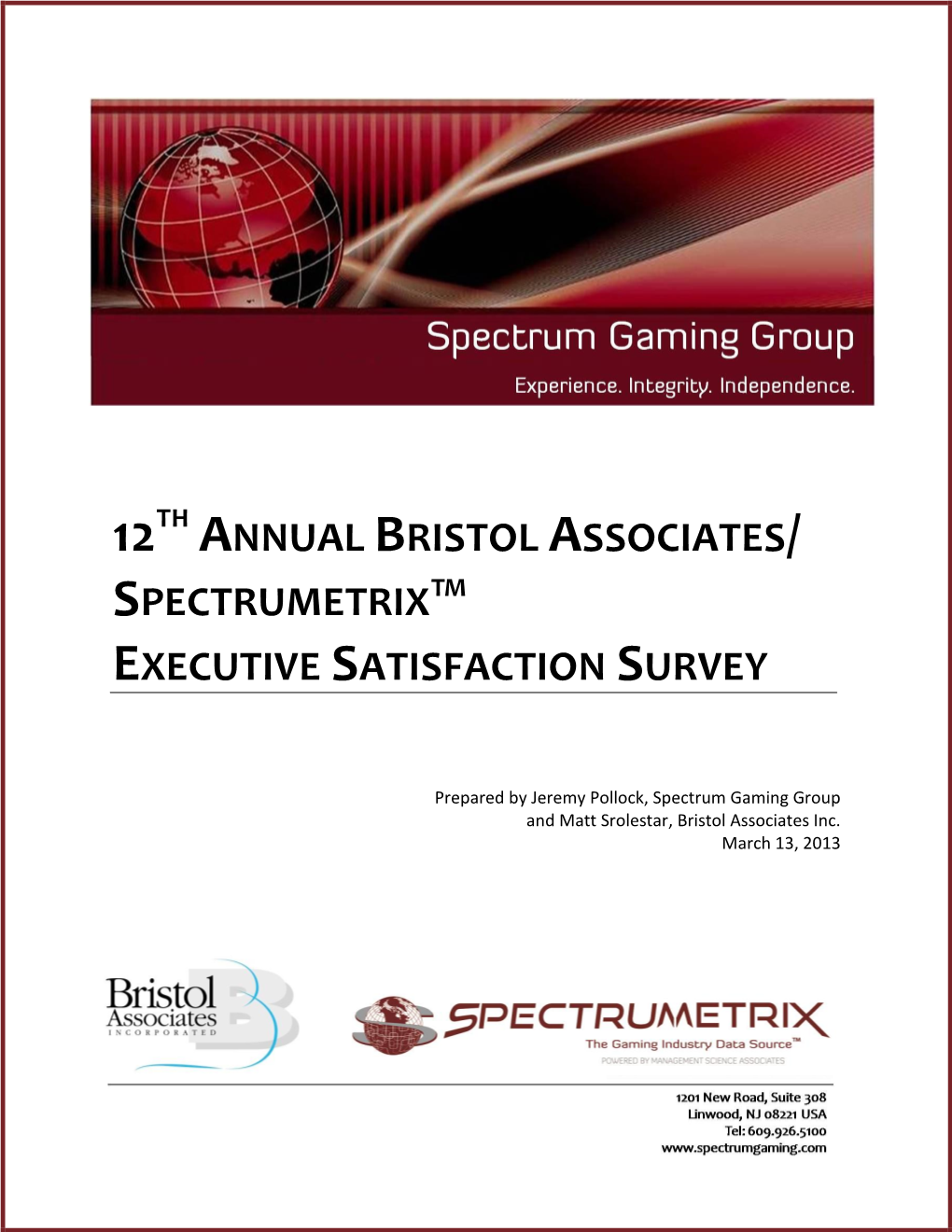 Annual Bristol Associates/ Spectrumetrix™ Executive Satisfaction Survey