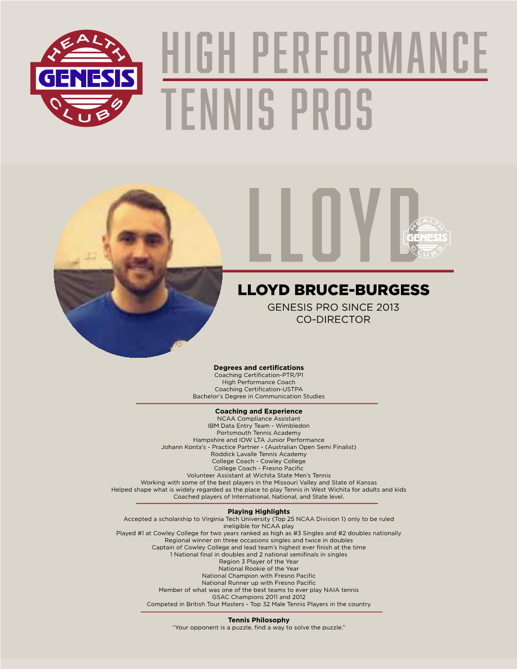 High Performance Tennis Pros LLOYD LLOYD BRUCE-BURGESS GENESIS PRO SINCE 2013 CO-DIRECTOR