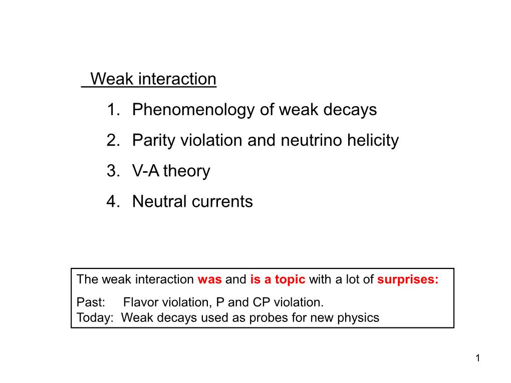 Phenomenology of the Weak Interaction I