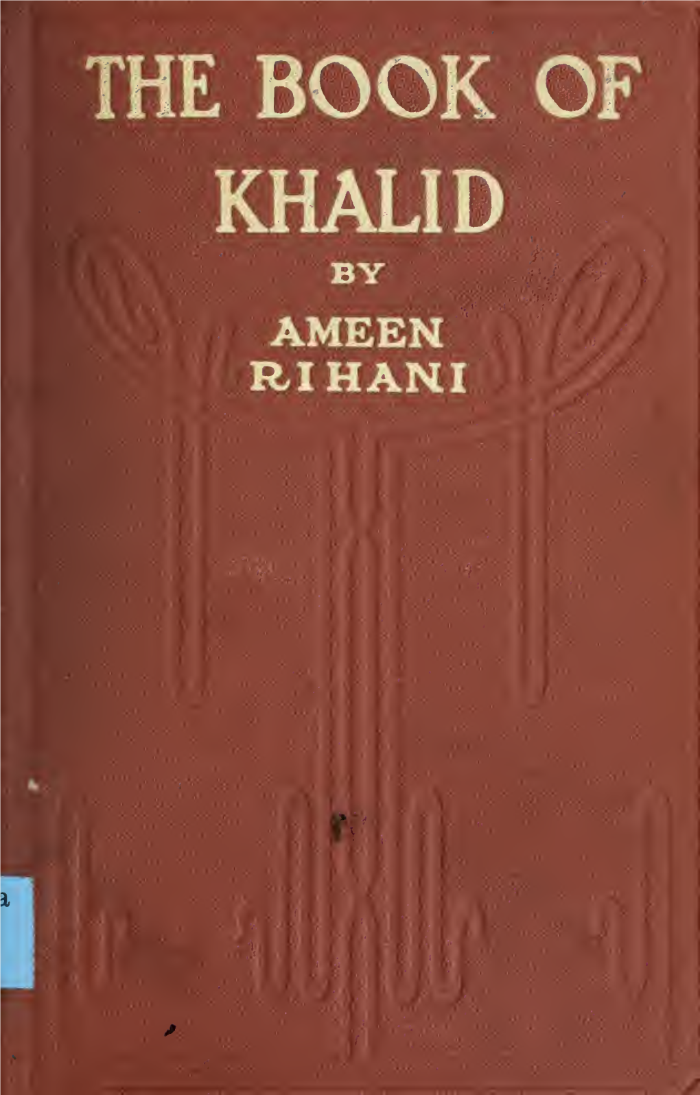 THE BOOK of KHALID Digitized by Tine Internet Archive