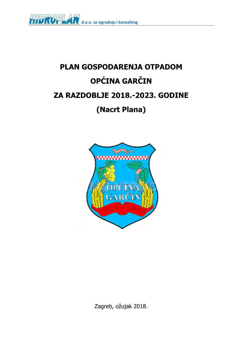 PLAN GOSPODARENJA OTPADOM OPĆINA GARČIN ZA RAZDOBLJE 2018.-2023. GODINE (Nacrt Plana)