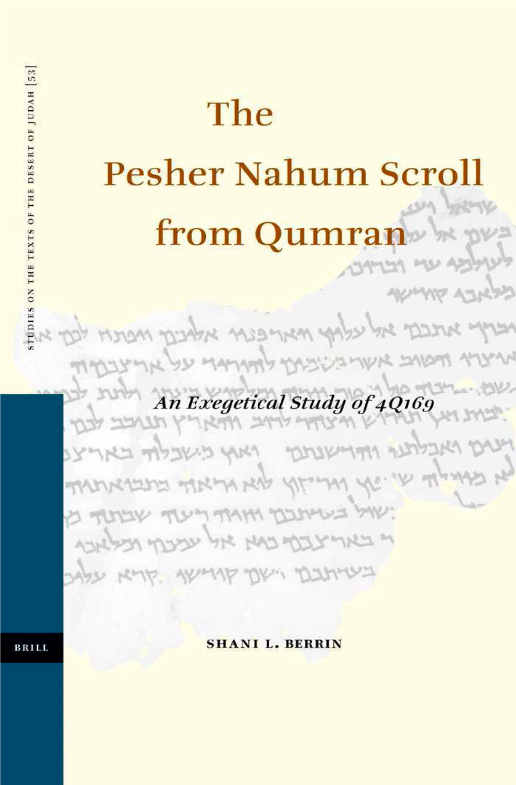 The Pesher Nahum Scroll from Qumran Studies on the Texts of the Desert of Judah