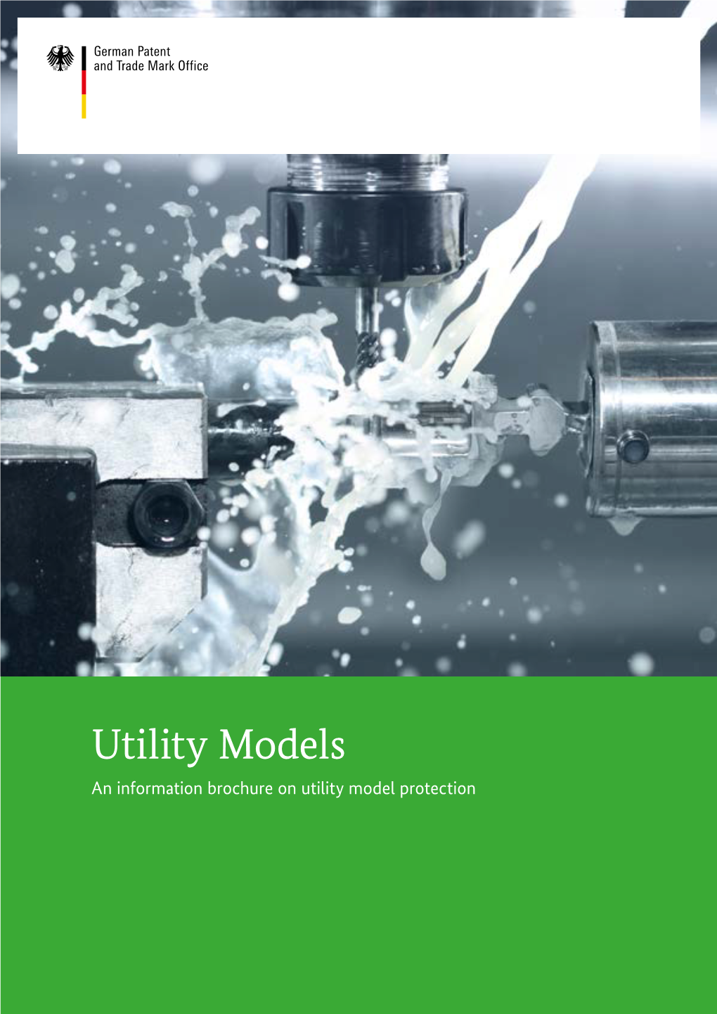 Utility Models an Information Brochure on Utility Model Protection Contents