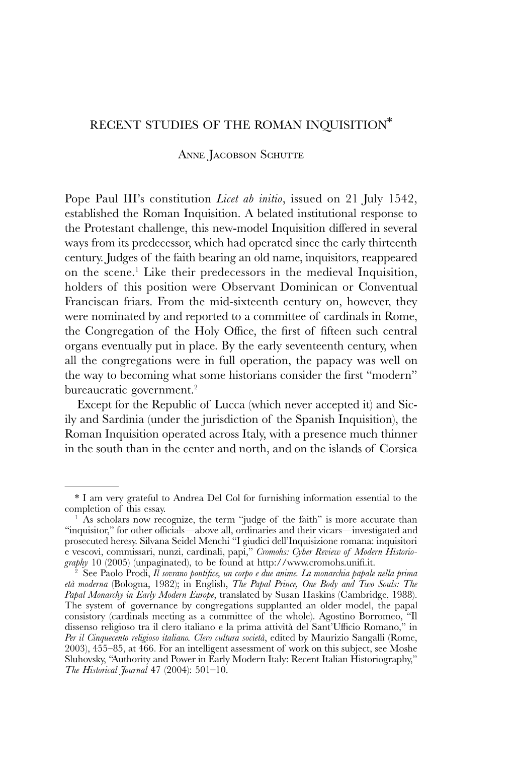 RECENT STUDIES of the ROMAN INQUISITION* Anne Jacobson