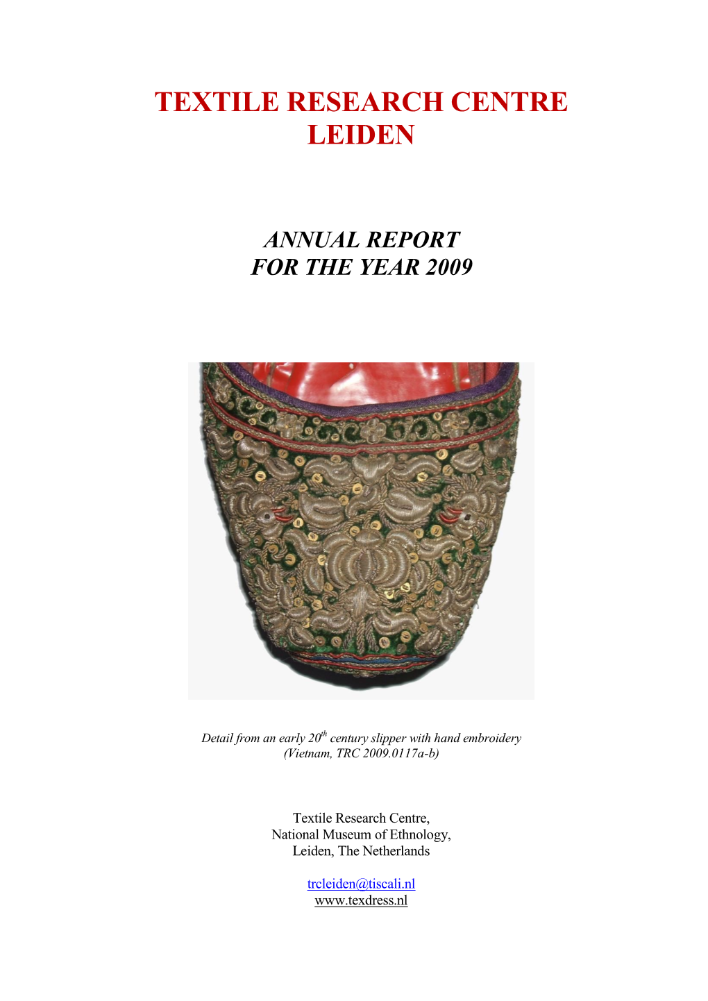Textile Research Centre Leiden Annual Report for the Year 2009