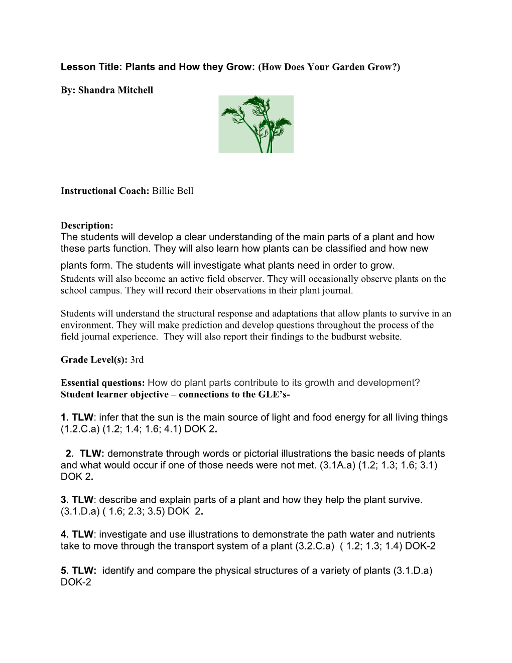 Lesson Title: Plants and How They Grow: (How Does Your Garden G Row?)