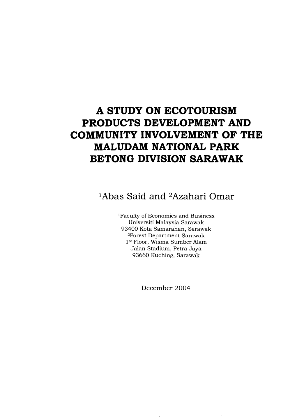 A Study on Ecotourism Products Development and Community Involvement of the Maludam National Park Betong Division Sarawak