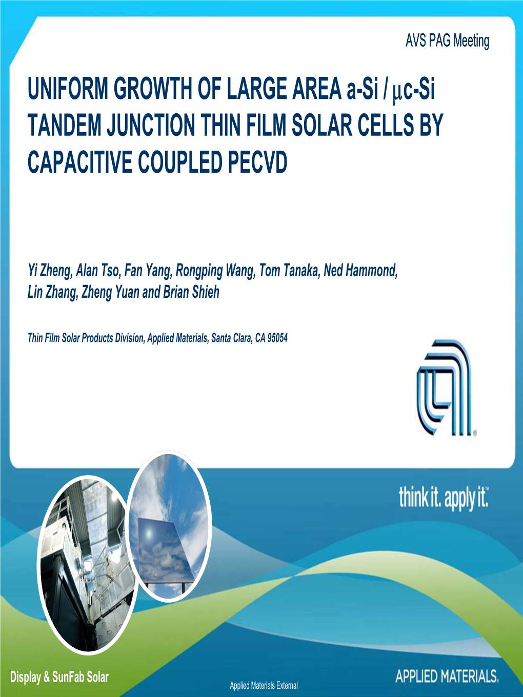 Uniform Growth of Large Area A-Si/Μc-Si Tandem Junction Thin Film Solar Cells By