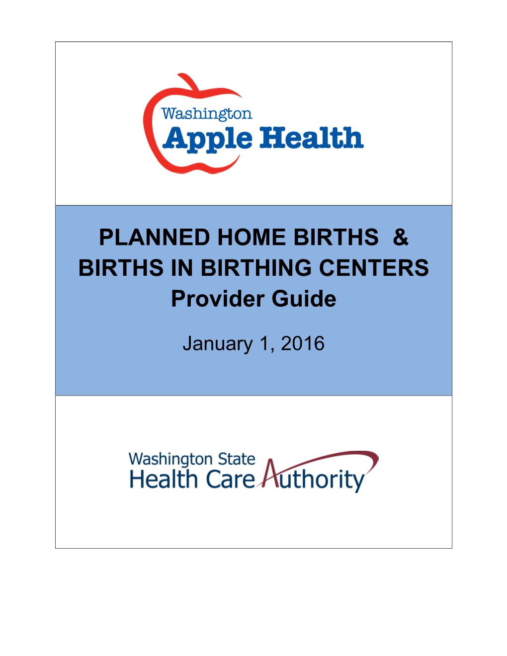 PLANNED HOME BIRTHS & BIRTHS in BIRTHING CENTERS Provider