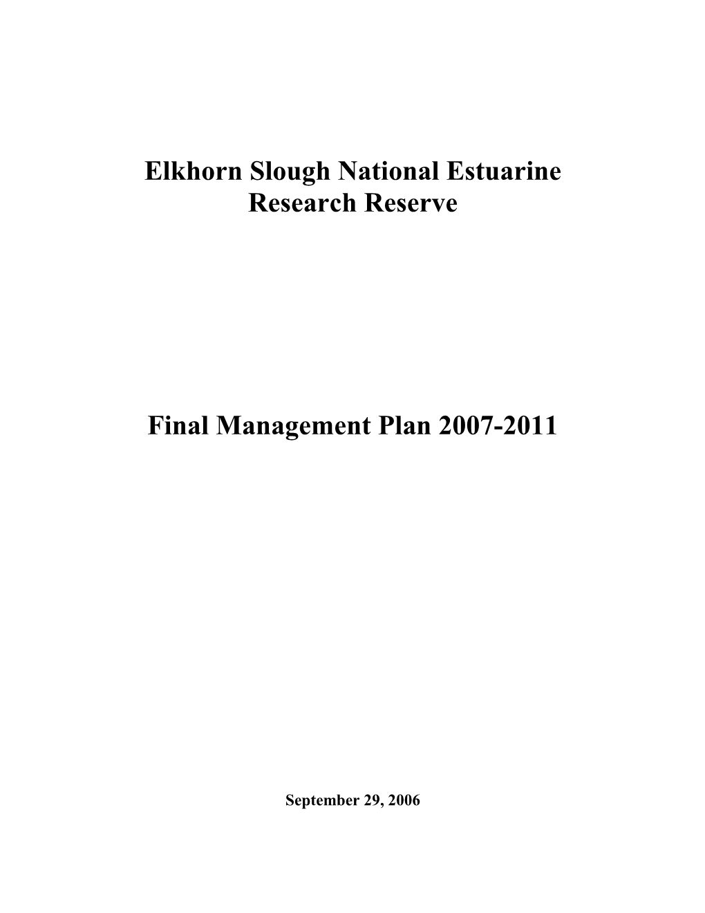 Elkhorn Slough National Estuarine Research Reserve Final Management Plan 2007-2011