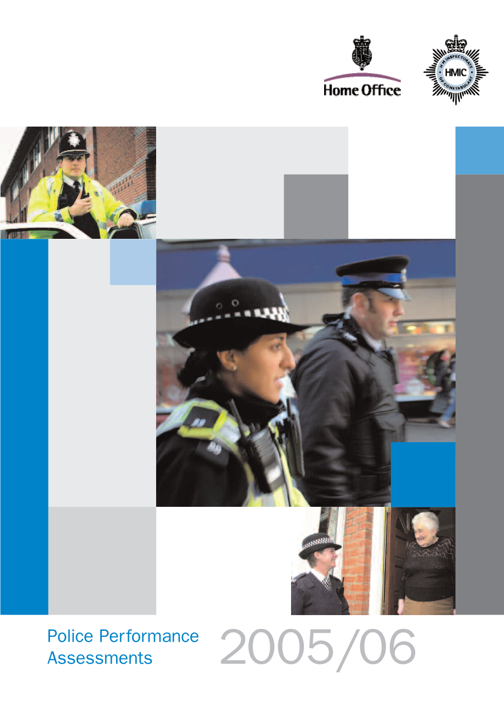 Police Performance Assessments 2005/06 1 2 Police Performance Assessments 2005/06 Foreword