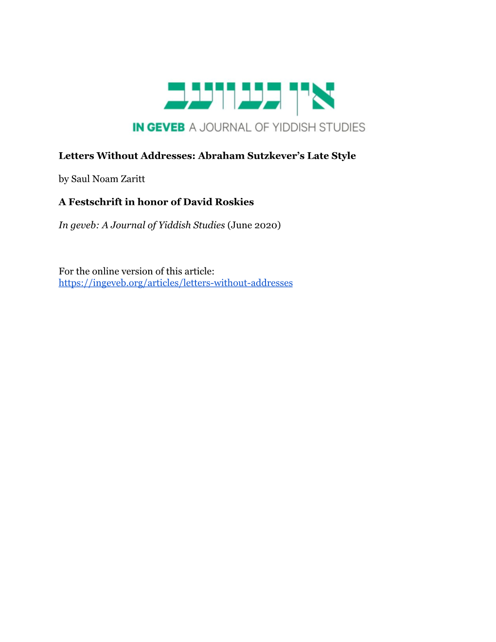 Letters Without Addresses: Abraham Sutzkever's Late Style by Saul Noam Zaritt a Festschrift in Honor of David Roskies in Geveb