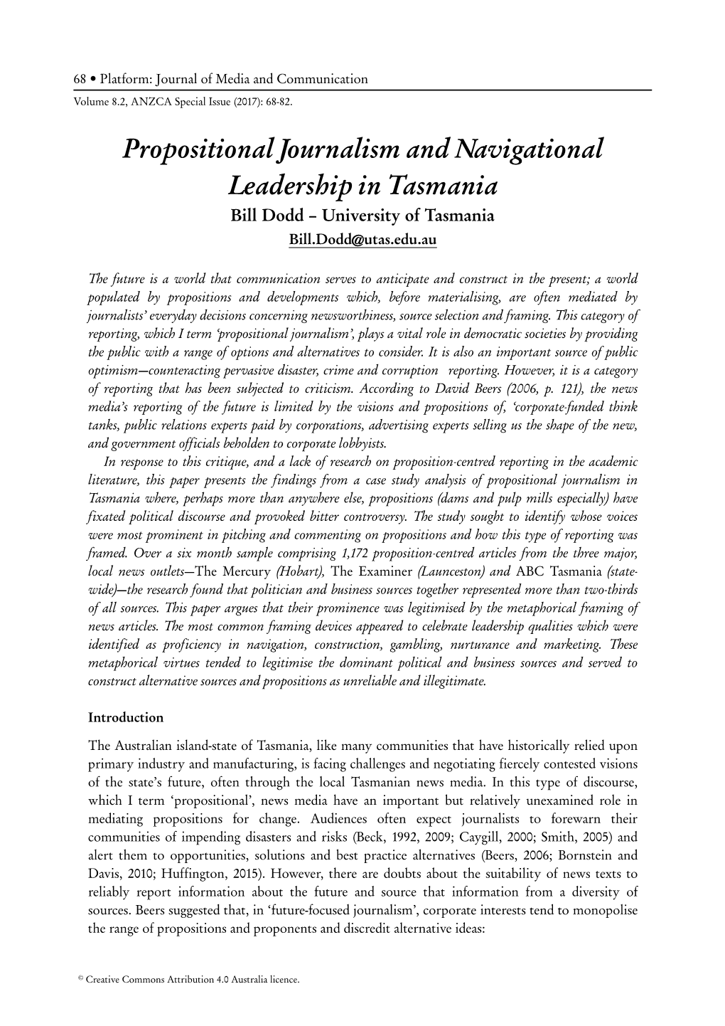 Propositional Journalism and Navigational Leadership in Tasmania Bill Dodd – University of Tasmania Bill.Dodd@Utas.Edu.Au