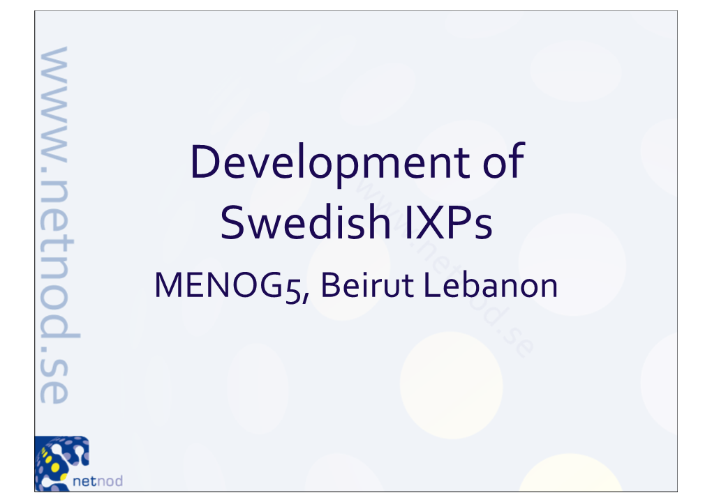 Development of Swedish Ixps MENOG5, Beirut Lebanon Early History